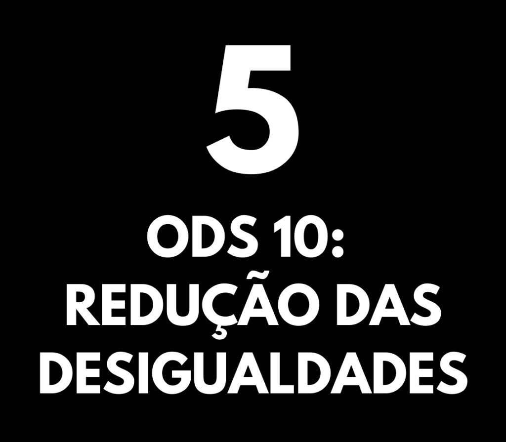 ODS 10: Redução das desigualdades